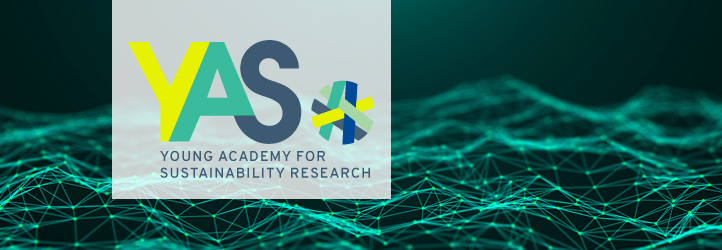 Young Academy for Sustainability Research (YAS)- call for memberships and a fellowship